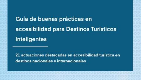 Imagen Guía de buenas prácticas en accesibilidad para Destinos Turísticos Inteligentes.